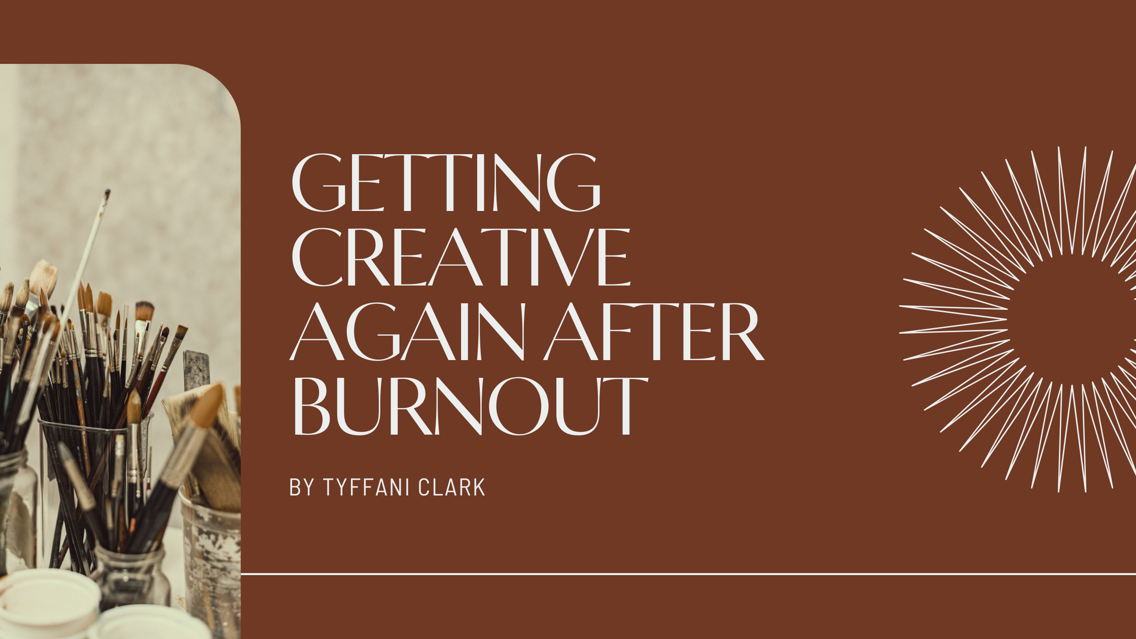 Getting Creative Again After burnout